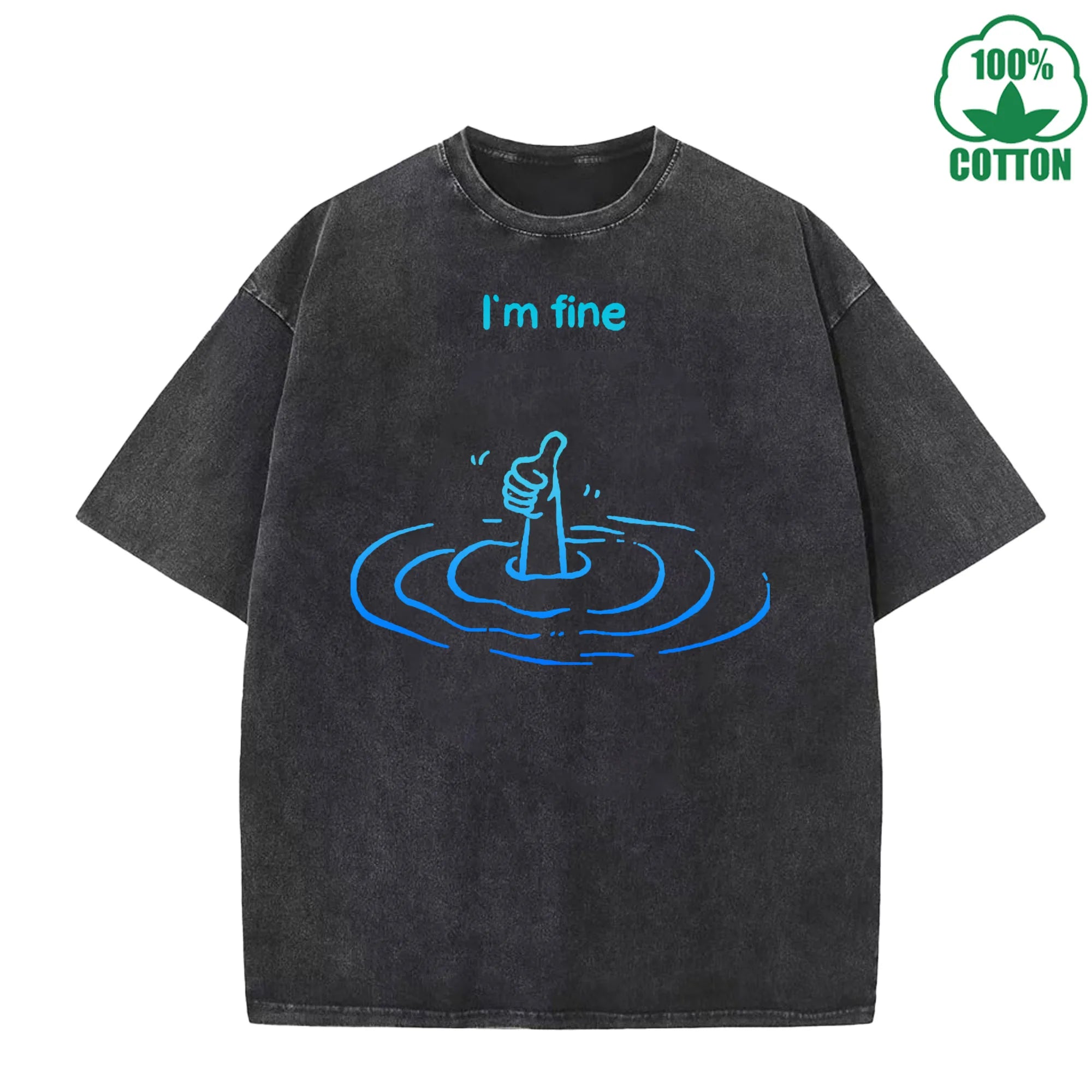 I'm Fine Funny And Quirky Printed Washed T-Shirt 230G Loose Trendy Fashionable Cotton Short Sleeve Top Clearance Sale