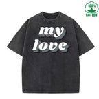 My Love Printed Multicolor Washed T-Shirt 230G American Style Loose Trendy Fashionable Cotton Short Sleeve Top