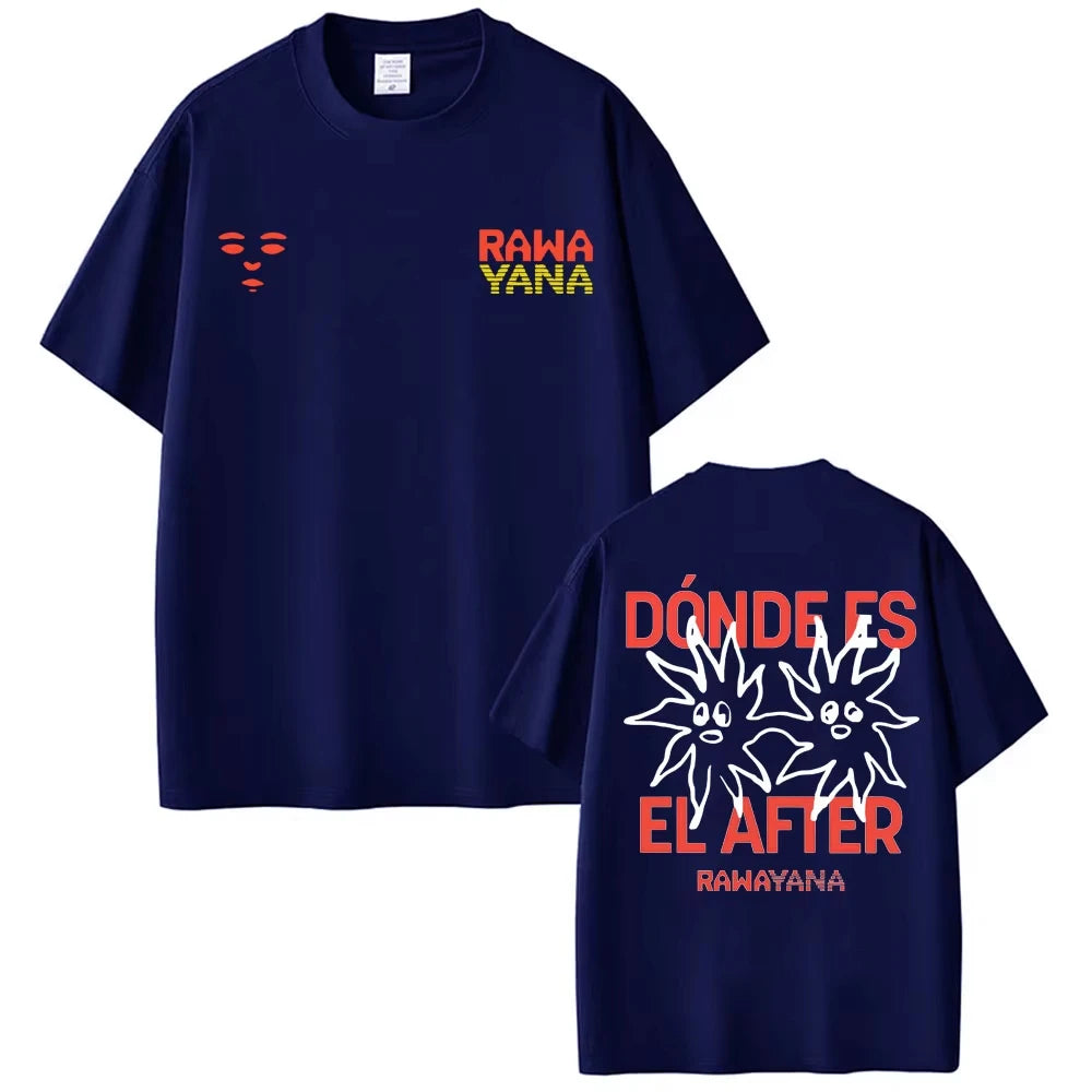 Band Rawayana Donde Es El After Album Print T-shirt for Men Women Fashion Hip Hop Street T Shirt Casual Loose Oversized T-shirts